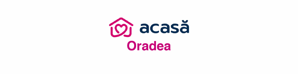 ACASĂ Oradea