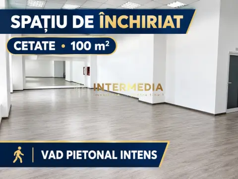 SPATIU COMERCIAL I 100 MP I CU VAD COMERCIAL I CETATE I
