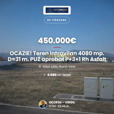 OCAZIE! Teren Intravilan 4080 mp. D=31 m. PUZ aprobat P+3+1 Rh Asfalt Utilitati